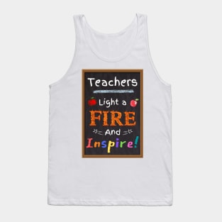 Teachers Light a Fire and Inspire White Color Tank Top